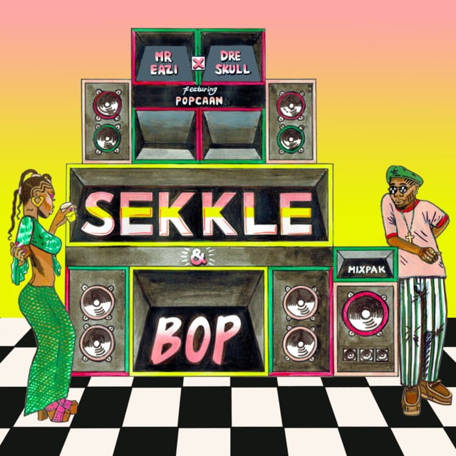 Mr Eazi - Sekkle & Bop (feat. Dre Skull & Popcaan)