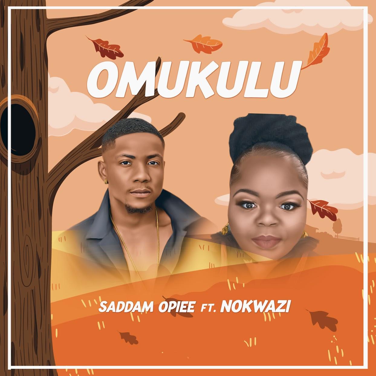 Saddamopiee - Omukulu (feat. Nokwazi)