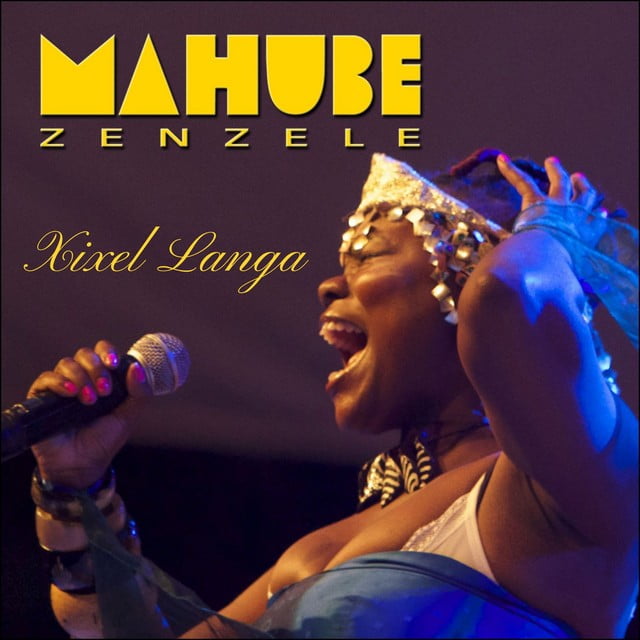 Xixel Langa - Mahube Zenzele