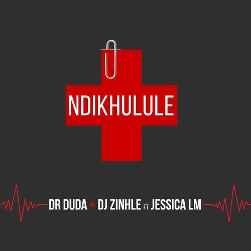 Dr Duda & DJ Zinhle - Ndikhulule (feat. Jessica LM)