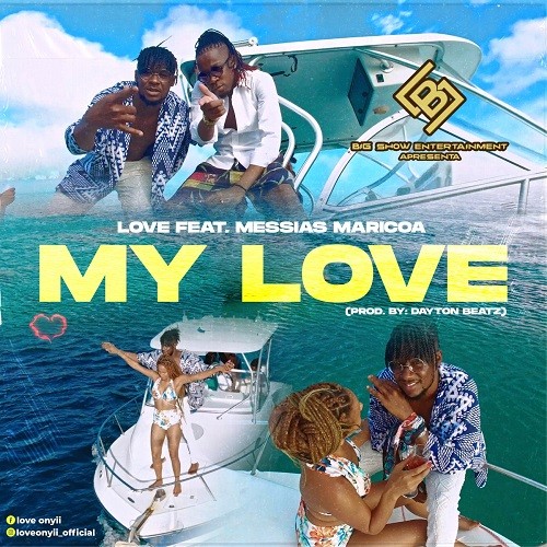 LOVE - My Love (feat. Messias Maricoa)