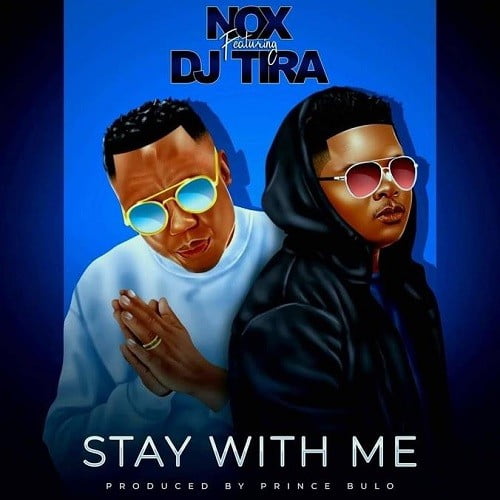 Nox - Stay With Me (feat. DJ Tira)