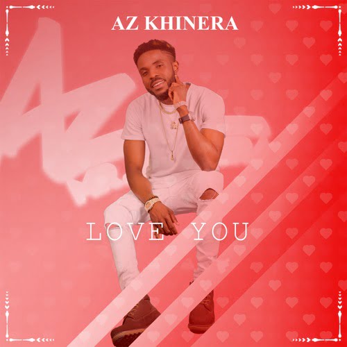 AZ Khinera - Love You