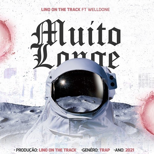Lino On The Track x WellDone - Muito Longe