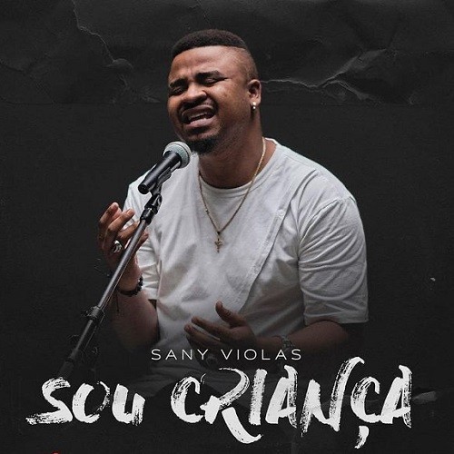 Sany Violas - Sou Criança