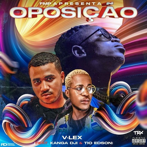 V-Lex - Oposição (feat. Kanga Dji e Tio Edson)