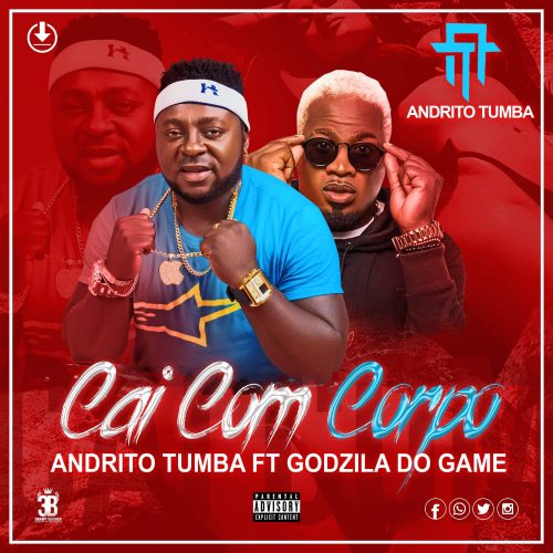 Andrito Tumba - Cai Com Corpo (feat. Godzila Do Game)