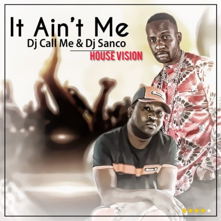 DJ Call Me & DJ Sunco - It Ain’t Me (Remix)
