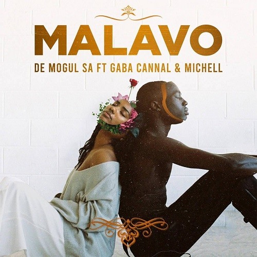 De Mogul SA - MaLavo (feat. Gaba Cannal & Michell)