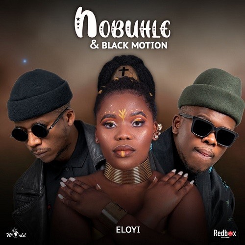 Nobuhle & Black Motion - Eloyi
