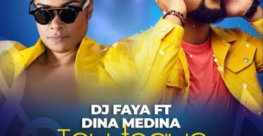 DJ Faya & Dina Medina - Teu Toque