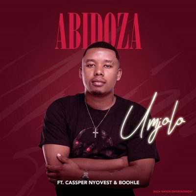 Abidoza - Umjolo (feat. Cassper Nyovest & Boohle)