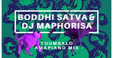 Boddhi Satva & DJ Maphorisa - Toumbalo (Amapiano Version)