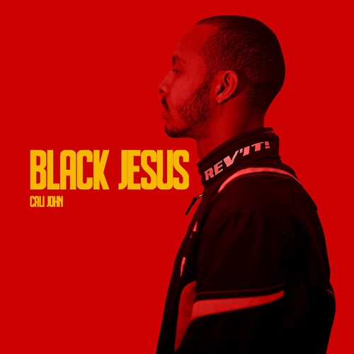 Cali John - Black Jesus