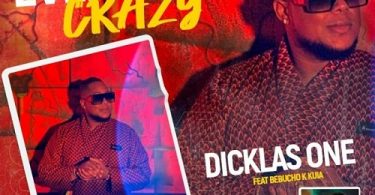 Dicklas One - Everybody Crazy (feat. Bebucho K Kuia)