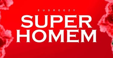 Eudreezy - Super Homem