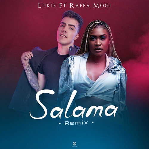 Lukie - Salama (Remix) [feat. Raffa Mogi]