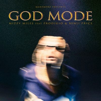 Mizzy Miles - GOD MODE (feat. Prodigio & Benji Price)