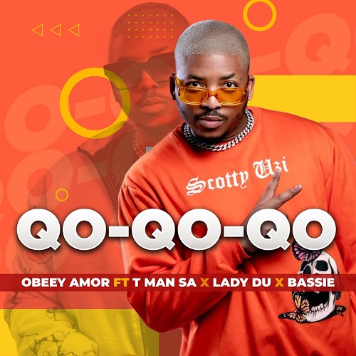 Obeey Amor - Qo Qo Qo (feat. T-Man SA, Bassie & Lady Du)