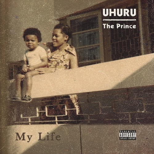 Uhuru the Prince - My Life (Album)