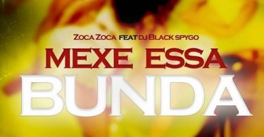 Zoca Zoca - Mexe Essa Bunda (feat. Black Spygo)