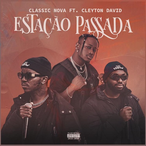 Classic Nova - Estacão Passada (feat. Cleyton David)