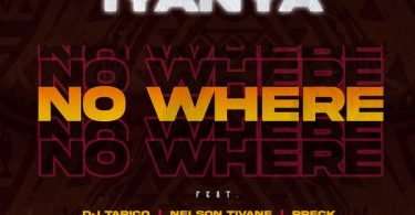 Iyanya - No Where (feat. DJ Tarico, Nelson Tivane, Preck)