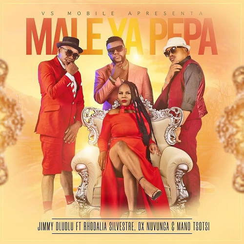 Jimmy Dludlu - Male Ya Pepa (feat. Rhodalia Silvestre, Dx Nuvunga & Mano Tsotsi)
