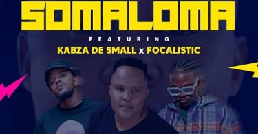 Julluca - Somaloma (feat. Kabza De Small & Focalistic)