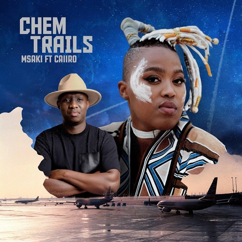 Msaki - Chem Trails (feat. Caiiro)