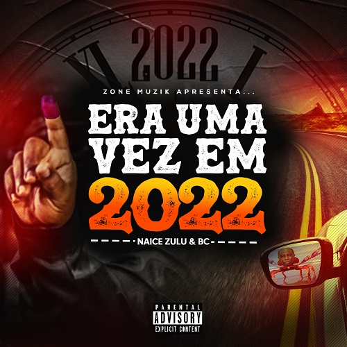 Naice Zulu & BC - Era Uma Vez Em 2022 (Álbum)