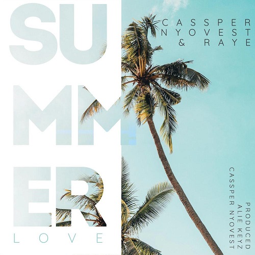 Cassper Nyovest & RAYE - Summer Love