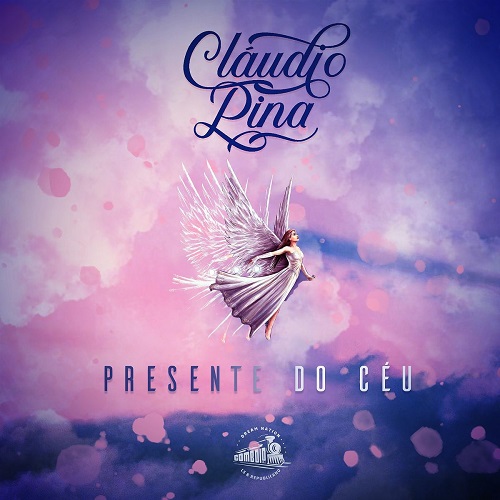Cláudio Pina - Presente Do Céu