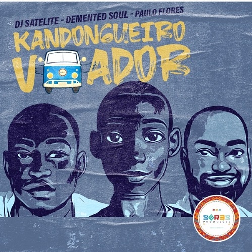 DJ Satelite, Demented Soul & Paulo Flores - Kandongueiro Voador (Extended Mix)