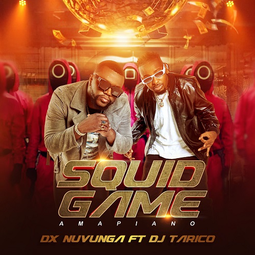 Dx Nuvunga - Squid Game Amapiano (feat. Dj Tárico)