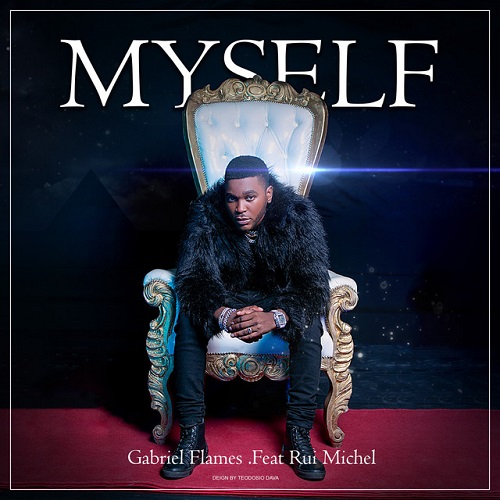 Gabriel Flames - MYSELF (feat. Rui Michel)