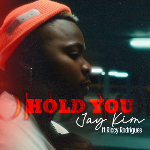 Jay Kim - Hold You (feat. Riccy Rodrigues)