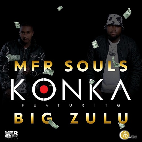 MFR Souls - Konka (feat. Big Zulu)