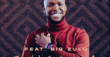Siya Ntuli - Zyoshelwa (feat. Big Zulu)