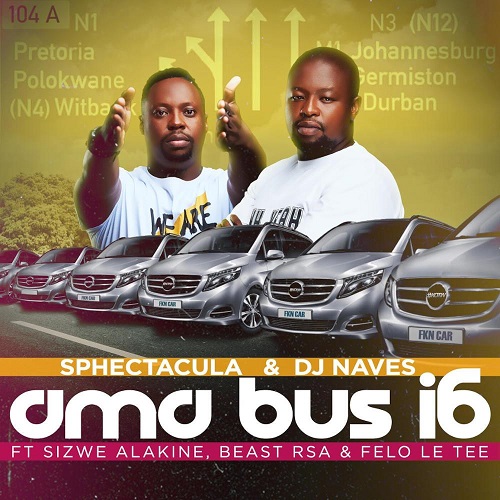 Sphectacula & DJ Naves - AmaBus i6 (feat. Sizwe Alakine, Beast Rsa & Felo Le Tee)