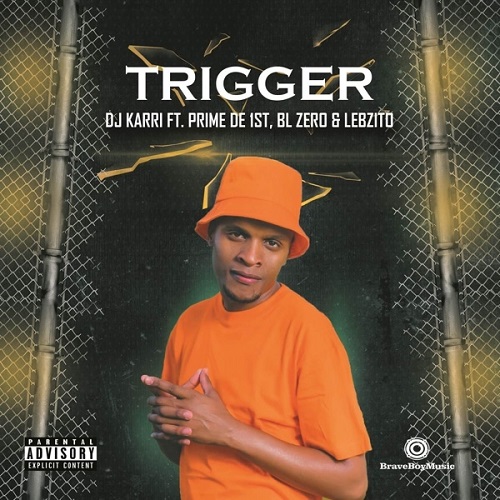Dj Karri - Trigger (feat. Lebzito, BL Zero & Prime De 1st)