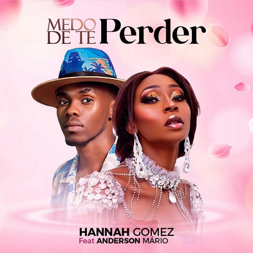 Hannah Gomez - Medo De Te Perder (feat. Anderson Mário)