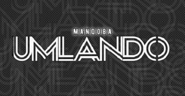 Manqoba - Umlando