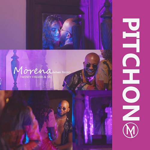 Pitchon - Morena (feat. Twenty Fingers & SiQ)