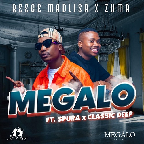 Reece Madlisa & Zuma - Megalo (feat. Spura & Classic Deep)