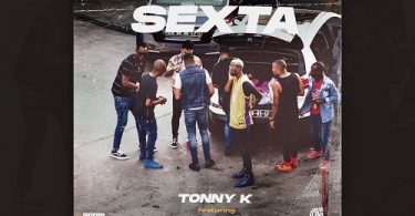 Tonny K - Sexta (feat. Twizzy & Kota Manda)