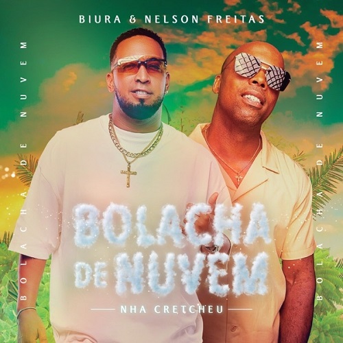 Biura & Nelson Freitas - Bolacha De Nuvem (Nha Cretcheu)