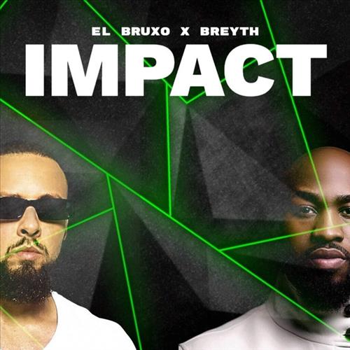 El Bruxo x Breyth - Impact