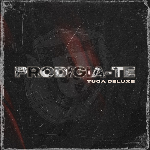 Prodigio - PRODIGIA-TE (Tuga Deluxe)