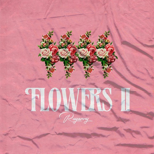 Rayvanny - Flowers II EP